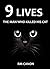 9 Lives: The Man Who Killed His Cat - Bedtime Stories and A Short Novel