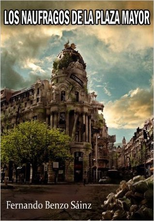 Los náufragos de la Plaza Mayor
