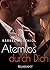 Atemlos durch Dich