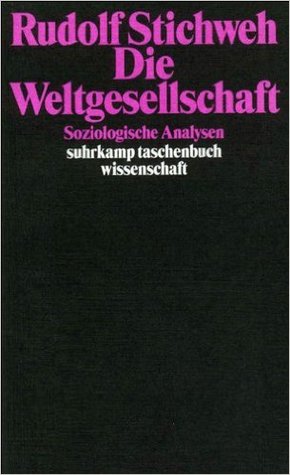Die Weltgesellschaft - Soziologische Analysen (Paperback)