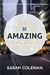 Be Amazing: You K...