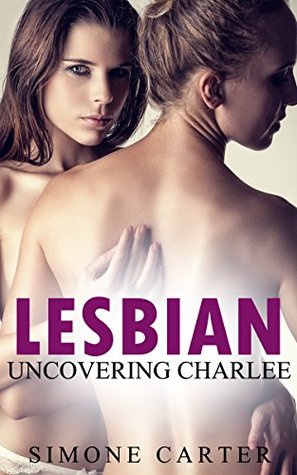 Uncovering Charlee (Lesbian #1)