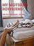 My Mother's Boyfriend by Sam Hudson