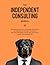 The Independent Consulting Manual