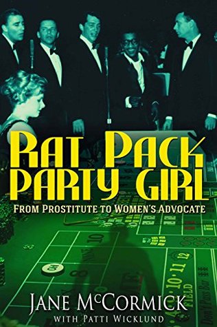 Rat Pack Party Girl: From Prostitute to Women’s Advocate (Kindle Edition)
