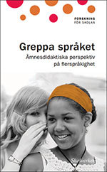 Greppa språket: ämnesdidaktiska perspektiv på flerspråkighet (Unknown Binding)