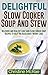 Delightful Slow Cooker Soup...
