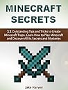 Minecraft secrets: 12 Outstanding Tips and Tricks to Create Minecraft Traps. Learn How to Play Minecraft and Discover All Its Secrets and Mysteries (Minecraft secrets, minecraft, minecraft cheats)