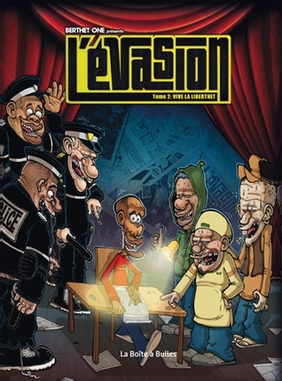 L'évasion tome 2, Vive la liberthet (L'évasion, #2)