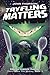 Tryfling Matters (There Goes the Galaxy #3)