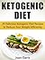 Ketogenic Diet: 28 Delicious Ketogenic Diet Recipes to Reduce Your Weight Efficiently (ketogenic diet, ketogenic diet plan, ketogenic diet recipes)