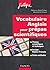 Vocabulaire anglais pour les prépas scientifiques: Vocabulaire thématique, Lexique anglais-français, Fiches méthodes (French Edition)