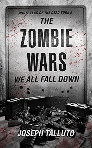 We All Fall Down (White Flag of the Dead #9)