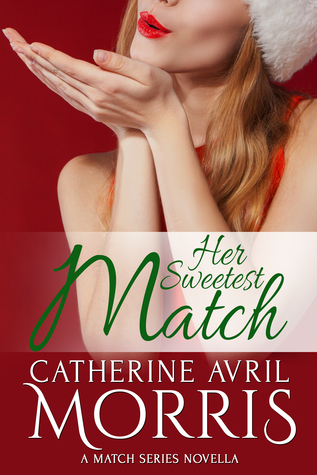 Her Sweetest Match (The Match Series, #4)