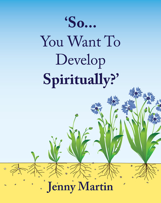 ‘So... You Want To Develop Spiritually?’