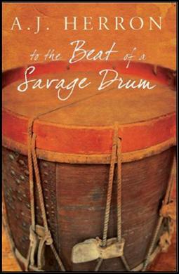 To the Beat of a Savage Drum