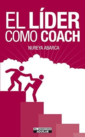 EL LÍDER COMO COACH (Kindle Edition)