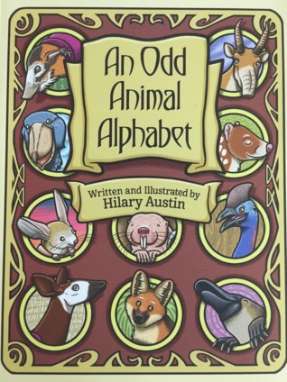 An Odd Animal Alphabet By Hilary Austin