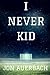 I Never Kid