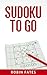 SUDOKU TO GO by Robin Fates