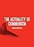 The Actuality of Communism