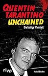 Book cover for Quentin Tarantino Unchained: Die blutige Wahrheit (German Edition)