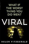 Viral by Helen Fitzgerald Viral by Helen Fitzgerald