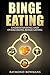 Binge Eating: Understanding and Overcoming Binge Eating (Binge Eating,BED,)