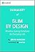 Slim by Design: Summary of the Key Ideas - Original Book by Brian Wansink: Mindless Eating Solutions for Everyday Life