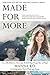 Made for More®: An Autobiographical Novel of Faith and Promise