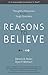 Reasons to Believe by Dennis B. Moles