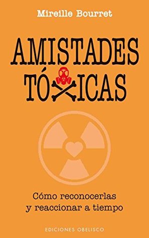 Amistades tóxicas (PSICOLOGÍA)