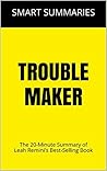 Troublemaker: Surviving Hollywood and Scientology by Leah Remini | The Summary Troublemaker: Surviving Hollywood and Scientology by Leah Remini | The Summary