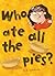 Who Ate All the Pies?