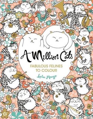 A Million Cats: Fabulous Felines to Colour (Paperback)