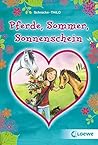 Pferde, Sommer, Sonnenschein (German Edition) Pferde, Sommer, Sonnenschein (German Edition)