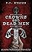 Crowns and Dead Men (Zane H...