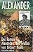 Alexander -Der Roman der Eroberung eines Weltreichs- Asien