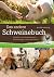 Das andere Schweinebuch: Von Wild- und Hausschweinen, Glücksbringern und armen Sauen (Landleben) (German Edition)