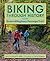 Biking through History on the Great Allegheny Passage Trail by Edward K. Muller
