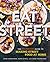 Eat Street: The ManBQue Guide to Making Street Food at Home
