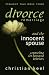 Divorce – Remarriage and the Innocent Spouse by Christian Keel