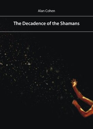 The Decadence of the Shamans (Paperback)