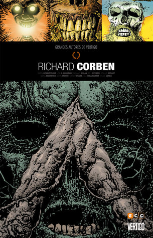 Grandes Autores de Vértigo: Richard Corben (Hardcover)