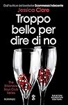 Troppo bello per dire di no by Jessica Clare