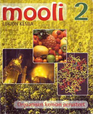Mooli 2 - Orgaanisen kemian perusteet: Lukion kemia