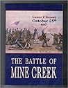 October 25th and the Battle of Mine Creek by Lumir F. Buresh October 25th and the Battle of Mine Creek by Lumir F. Buresh