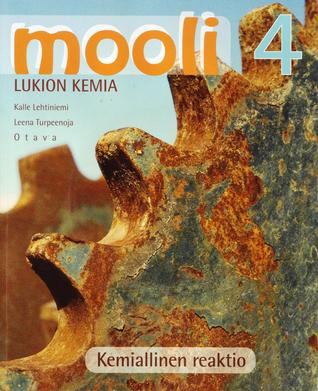 Mooli 4 - Kemiallinen reaktio: Lukion kemia