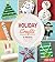 Holiday Crafts: 50 Projects for Year-Round Family Fun