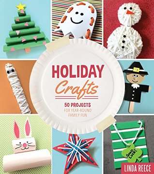 Holiday Crafts: 50 Projects for Year-Round Family Fun (Kindle Edition)